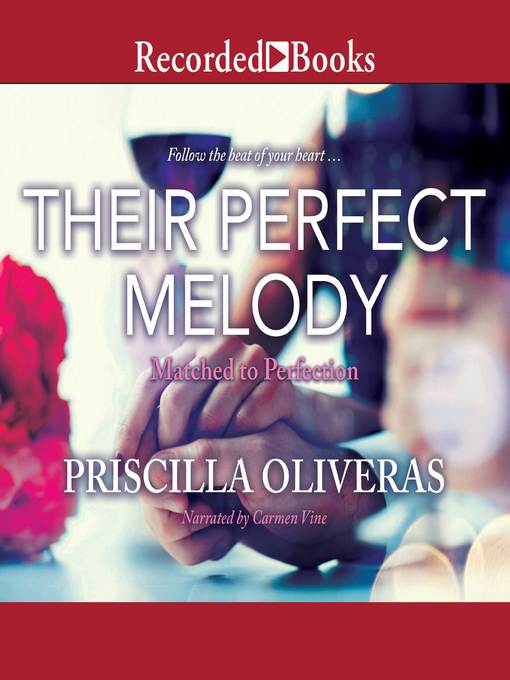 Title details for Their Perfect Melody by Priscilla Oliveras - Wait list